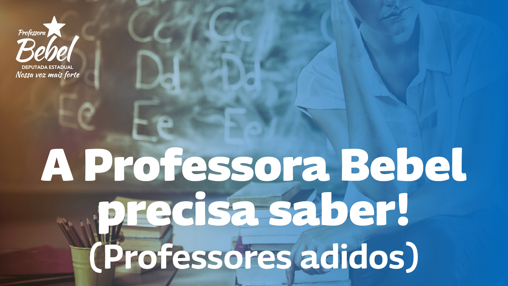 A Professora Bebel precisa saber!